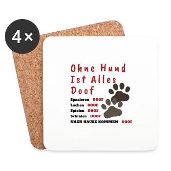 Ohne Hund ist alles Doof - Untersetzer (4er-Set) - Weiß - Vorne