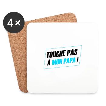 cadeau papa - touche pas a mon papa - Dessous de verre (lot de 4) - blanc - Devant