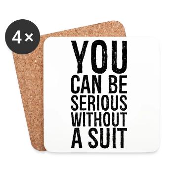 you can be serious without a suit - Untersetzer (4er-Set) - Weiß - Vorne