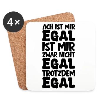 Ach ist mir Egal mir zwar nicht Egal trotzdem Egal - Untersetzer (4er-Set) - Weiß - Vorne