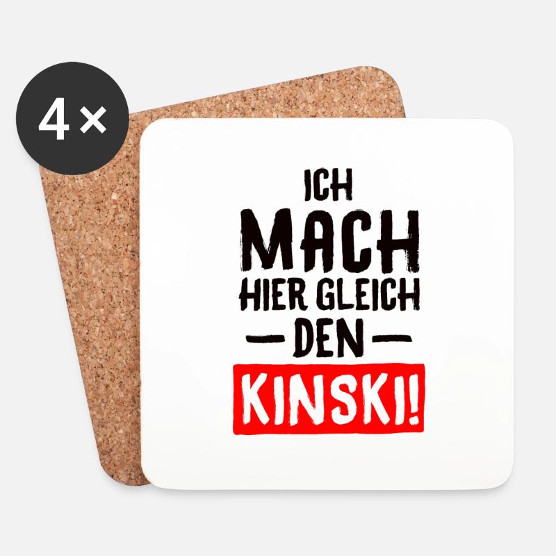 SPRUCH, ICH MACH HIER GLEICH DEN KINSKI! - Untersetzer (4er-Set) - Weiß