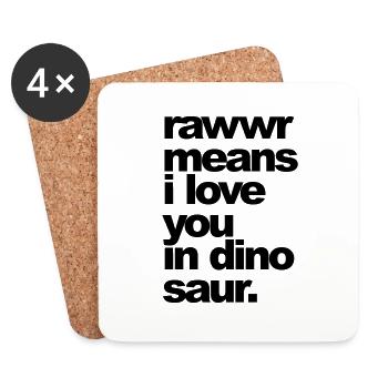 rawwr means i love you - Untersetzer (4er-Set) - Weiß - Vorne