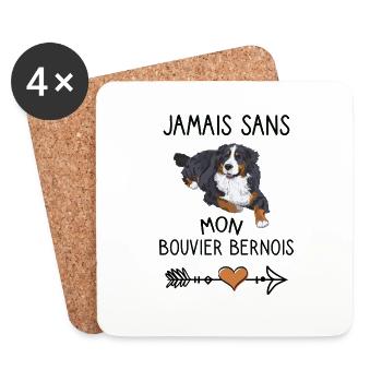 Jamais sans mon bouvier bernois. Humour chien. - Dessous de verre (lot de 4) - blanc - Devant