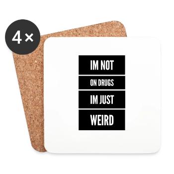 I don't use drugs. I'm just weird - Coasters (set of 4) - white - Front