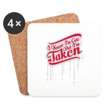 cute but taken quote - Coasters (set of 4) - white - Front