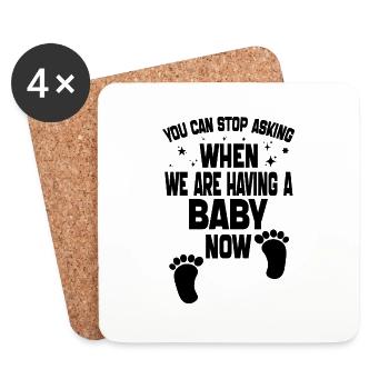 you can't stop asking when we are having baby now - Coasters (set of 4) - white - Front