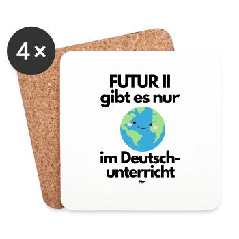 FUTUR II gibt es nur - Untersetzer (4er-Set) - Weiß - Vorne