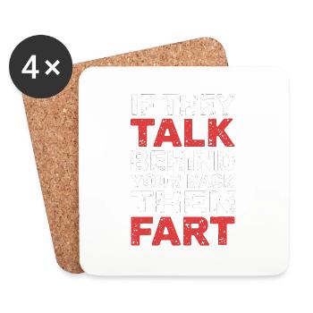 If They Talk Behind Your Back Then Fart 6 - Untersetzer (4er-Set) - Weiß - Vorne