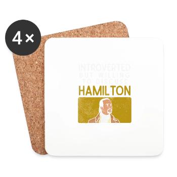 Introverted But Willing To Discuss Hamilton - Coasters (set of 4) - white - Front