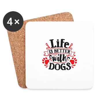 Motif de chien - Life is Better with Dogs. - Dessous de verre (lot de 4) - blanc - Devant