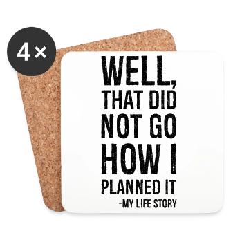 well that did not go how I planned it funny shirt - Coasters (set of 4) - white - Front