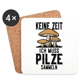 KEINE ZEIT PILZE SAMMELN PILZSAMMLER PILZSAISON - Untersetzer (4er-Set) - Weiß - Vorne