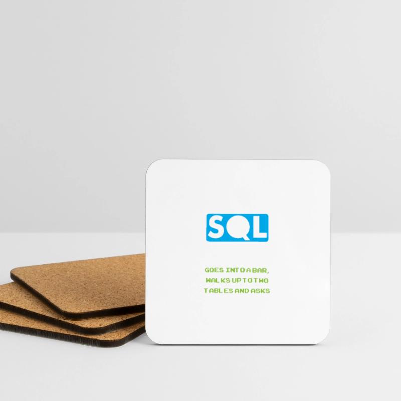 A SQL Query Goes Into A Bar database developer Coasters (set of 4)