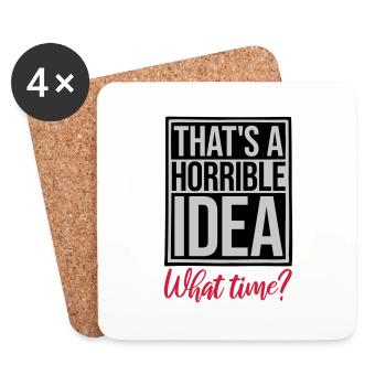 Thats a horrible Idea - Coasters (set of 4) - white - Front