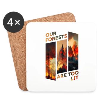 Our Forests Are Too Lit - Waldbrand-Design - Untersetzer (4er-Set) - Weiß - Vorne