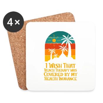 Beach Therapy Was Covered by Health Insurance - Untersetzer (4er-Set) - Weiß - Vorne