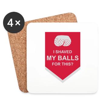 I shaved my balls - Coasters (set of 4) - white - Front