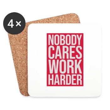 nobody cares work harder - Coasters (set of 4) - white - Front