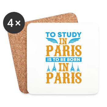 TO STUDY IN PARIS IS TOBE BORN IN PARIS - Coasters (set of 4) - white - Front