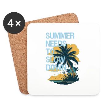 Summer needs to slow down. - Coasters (set of 4) - white - Front