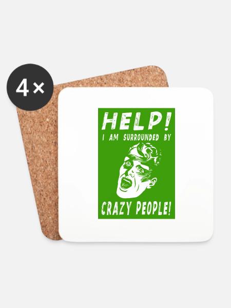 HELP! I AM SURROUNDED BY CRAZY PEOPLE! - Untersetzer (4er-Set) - Weiß