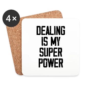 Dealing Is My Super Power - Funny - Coasters (set of 4) - white - Front