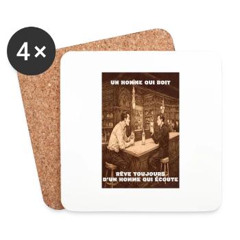homme qui boit rêve toujours d'un homme qui écoute - Dessous de verre (lot de 4) - blanc - Devant