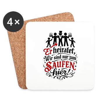 Er Heiratet Wir Saufen Jga Spruch - Untersetzer (4er-Set) - Weiß - Vorne
