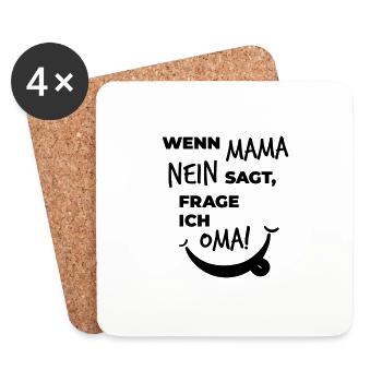 wenn mama nein sagt frage ich oma - Untersetzer (4er-Set) - Weiß - Vorne