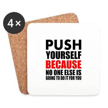 push yourself because no one is going to do it for - Untersetzer (4er-Set) - Weiß - Vorne