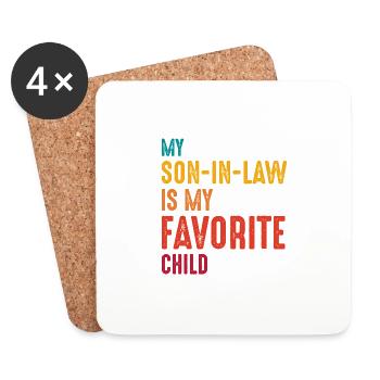 My son-in-law is my favorite child - Coasters (set of 4) - white - Front