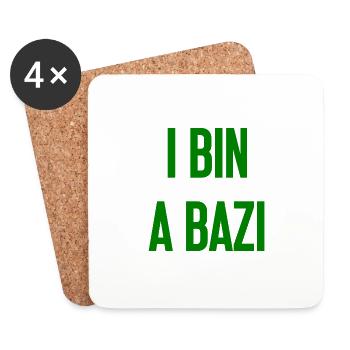 I bin a Bazi – Bayerischer Spruch mit Humor - Untersetzer (4er-Set) - Weiß - Vorne