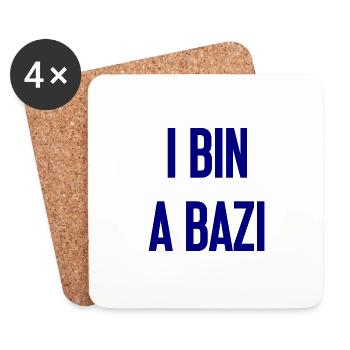 I bin a Bazi – Bayerischer Spruch mit Humor - Untersetzer (4er-Set) - Weiß - Vorne