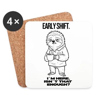 Early Shift Sloth Shirt – I’m Here.Isn`t Enough? - Untersetzer (4er-Set) - Weiß - Vorne