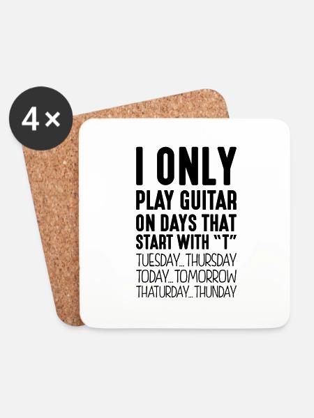 i only play guitar on days that end in t - Coasters (set of 4) - white