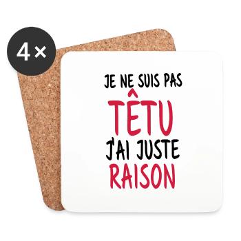 je ne suis pas têtu j'ai juste raison - Dessous de verre (lot de 4) - blanc - Devant