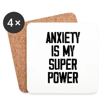 Anxiety Is My Super Power - Funny - Coasters (set of 4) - white - Front