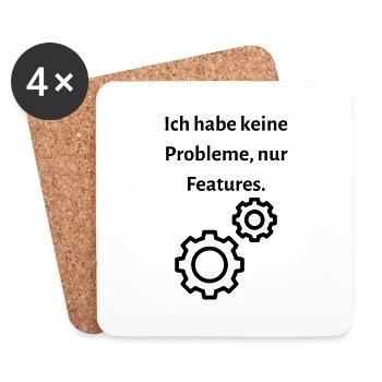 Ich habe keine Probleme nur Features - Untersetzer (4er-Set) - Weiß - Vorne