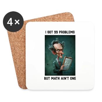 I got 99 Problems but Math ain't One - Coasters (set of 4) - white - Front