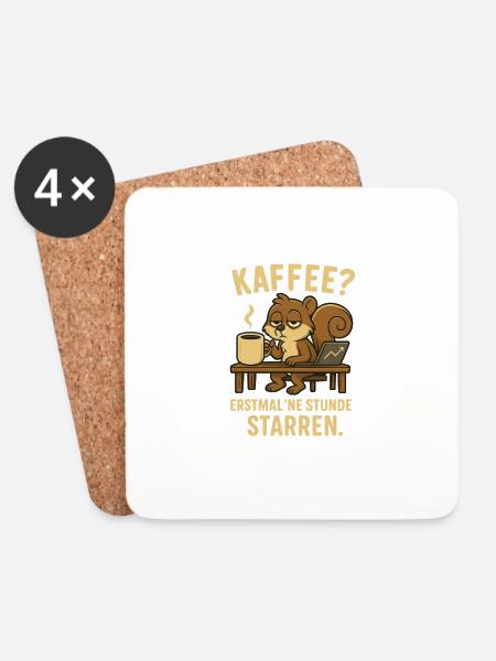 Kaffee? Erstmal ’ne Stunde starren Müdes Hörnchen - Untersetzer (4er-Set) - Weiß