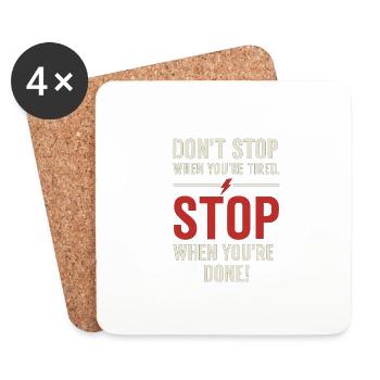 Motivation : Don't stop when you're tired - Coasters (set of 4) - white - Front