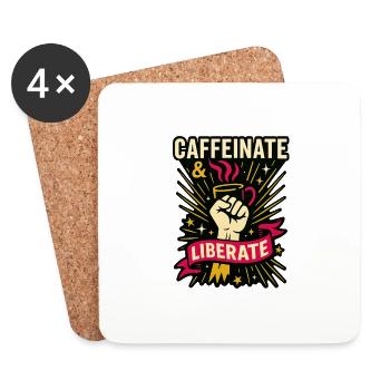 Caffeinate & Liberate. - Coasters (set of 4) - white - Front