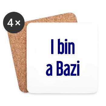 I bin a Bazi – Bayerischer Spruch mit Humor - Untersetzer (4er-Set) - Weiß - Vorne