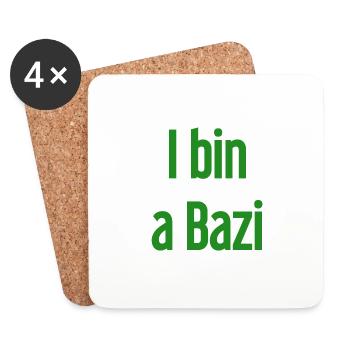 I bin a Bazi – Bayerischer Spruch mit Humor - Untersetzer (4er-Set) - Weiß - Vorne