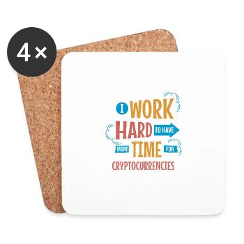 I Work Hard To Have More Time For Cryptocurrencies - Coasters (set of 4) - white - Front
