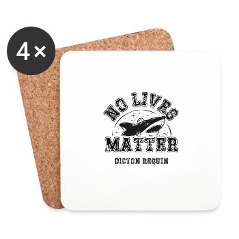 no lives matter - Dessous de verre (lot de 4) - blanc - Devant