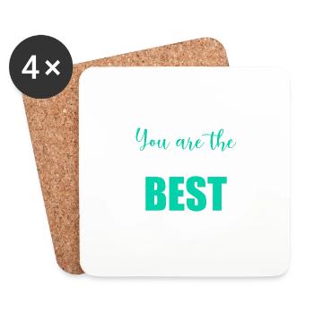 YOU ARE THE BEST. Best. Humor. Message - Coasters (set of 4) - white - Front