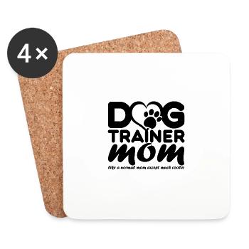 Dog Trainer Mom Much Cooler Hundeschule - Dessous de verre (lot de 4) - blanc - Devant