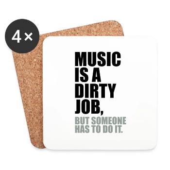 Music is a dirty Job - Untersetzer (4er-Set) - Weiß - Vorne
