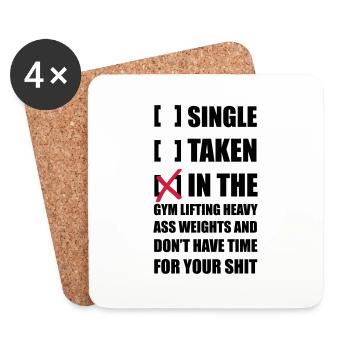 Single? I'm in the Gym lifting heavy Weights ... - Untersetzer (4er-Set) - Weiß - Vorne